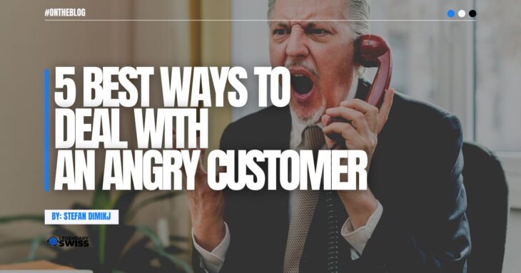 5 Best Ways to Deal With an Angry Customer