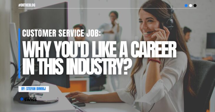 Customer Service Job Why You'd Like a Career In This Industry